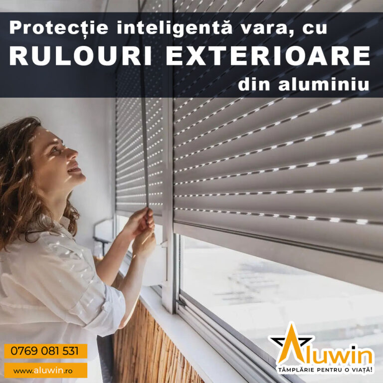 Protecție inteligentă vara – cu rulouri de exterior din aluminiu!